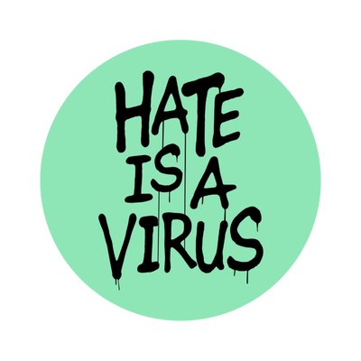 Hate is a Virus Green
